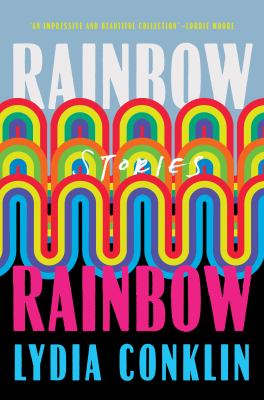 Rainbow rainbow : stories /