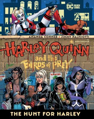 Harley Quinn and the Birds of Prey. The hunt for Harley /