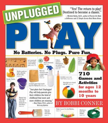 Unplugged play : no batteries, no plugs, pure fun /