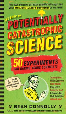 The book of potentially catastrophic science /