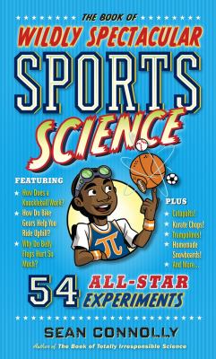 The book of wildly spectacular sports science /