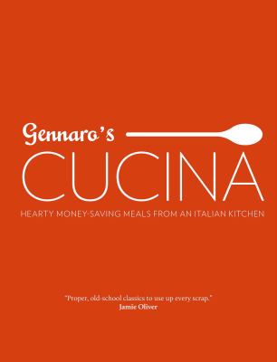 Gennaro's cucina : hearty money-saving meals from an Italian kitchen /