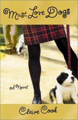 Must love dogs : a novel /