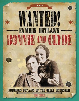 Bonnie and Clyde : notorious outlaws of the Great Depression /