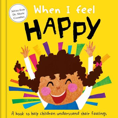 brd When I feel happy : a book to help children understand their feelings /