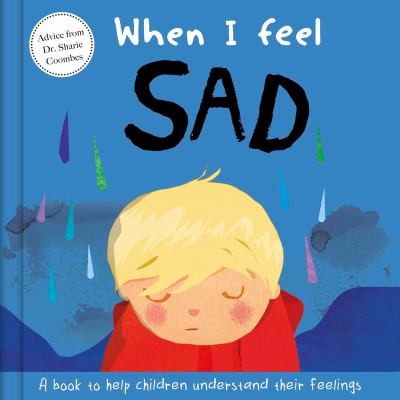 brd When I feel sad : a book to help children understand their feelings /