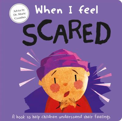 brd When I feel scared : a book to help children understand their feelings /