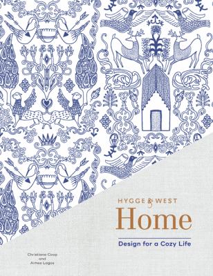 Hygge & West home : design for a cozy life /
