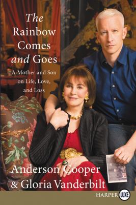 The rainbow comes and goes [large type] : a mother and son talk about life, love, and loss /