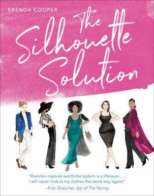 The silhouette solution : using what you have to get the look you want /