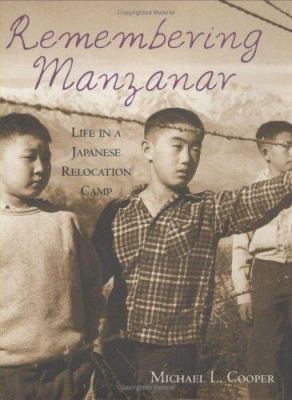 Remembering Manzanar : life in a Japanese relocation camp /