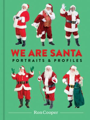 We are Santa : portraits and profiles /