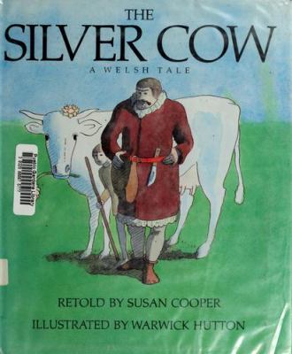 The silver cow : a Welsh tale /
