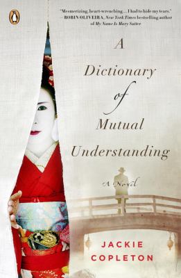 A Dictionary of mutual understanding : a novel /