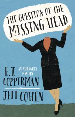 The question of the missing head : an Asperger's mystery /