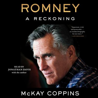 Romney [eaudiobook] : A reckoning.