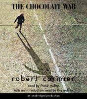 The chocolate war : [compact disc, unabridged] : a novel /