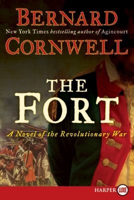 The fort [large type] : a novel of the Revolutionary War /