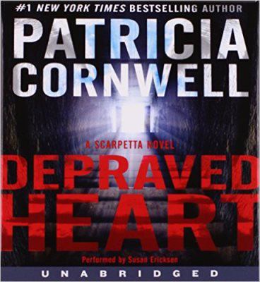 Depraved heart [compact disc, unabridged] : a Scarpetta novel /