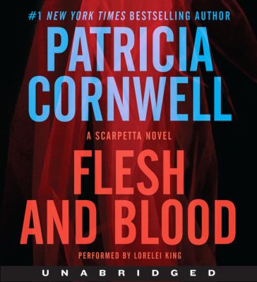 Flesh and blood [compact disc, unabridged] : a Scarpetta novel /