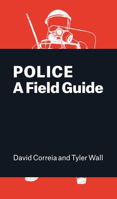 Police : a field guide /
