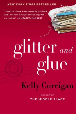 Glitter and glue : a memoir /