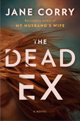 The dead ex : a novel /