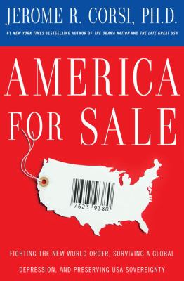America for sale : fighting the new world order, surviving a global depression, and preserving U.S.A. sovereignty /