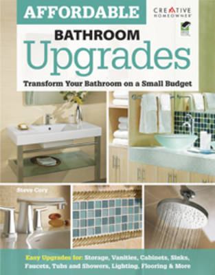 Affordable bathroom upgrades : transform your bathroom on a small budget /