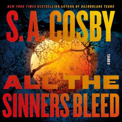 All the sinners bleed [eaudiobook] : A novel.