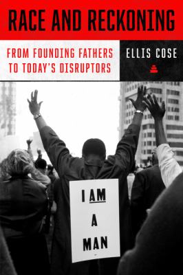 Race and reckoning : from founding fathers to today's disruptors /