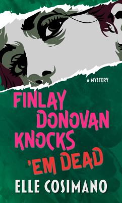 Finlay Donovan knocks 'em dead : [large type] a mystery /