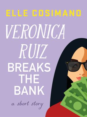 Veronica ruiz breaks the bank [ebook] : A short story.