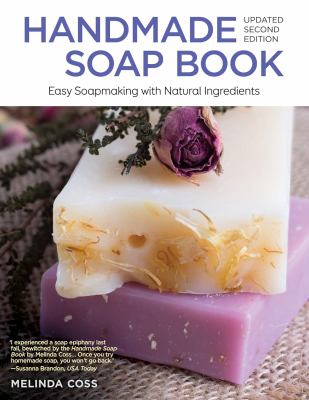 Handmade soap book : easy soapmaking with natural ingredients /