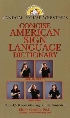 Random House Webster's concise American Sign Language dictionary /