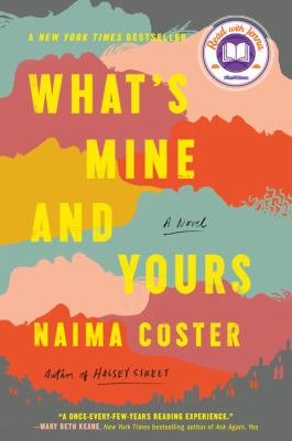 What's mine and yours : a novel /