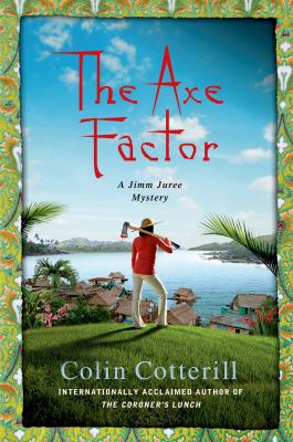 The axe factor : a Jimm Juree mystery /