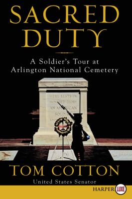 Sacred duty [large type] : a soldier's tour at Arlington National Cemetery /