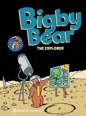 Bigby Bear. Book 3, The explorer /