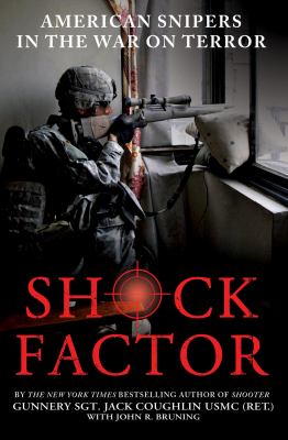 Shock factor : America's snipers in the War on Terror /