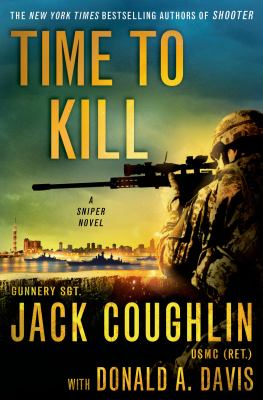 Time to kill : a sniper novel /