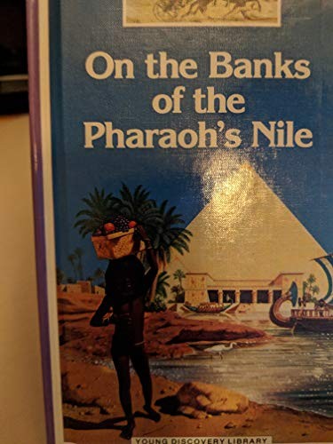 On the banks of the Pharaoh's Nile /