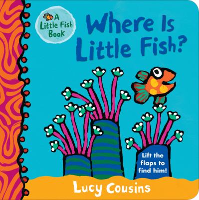brd Where is Little Fish? : lift the flaps to find him /