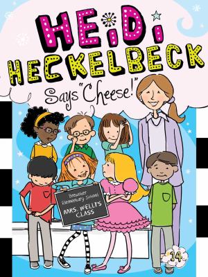 Heidi Heckelbeck says "cheese!" / by Wanda Coven ; illustrated by Priscilla Burris.