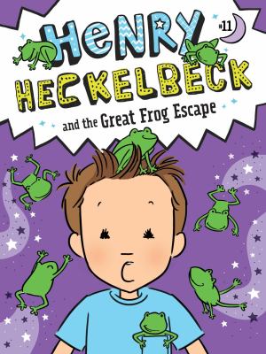 Henry Heckelbeck and the great frog escape /