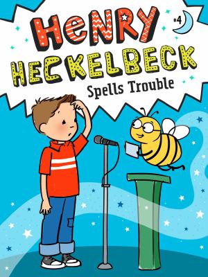 Henry Heckelbeck spells trouble /