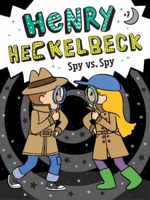 Henry Heckelbeck spy vs. spy /