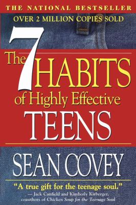 The 7 habits of highly effective teens : the ultimate teenage success guide /