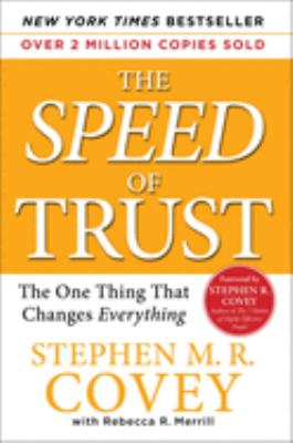 The speed of trust : the one thing that changes everything /
