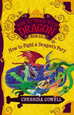 How to fight a dragon's fury : the heroic misadventures of Hiccup the Viking /